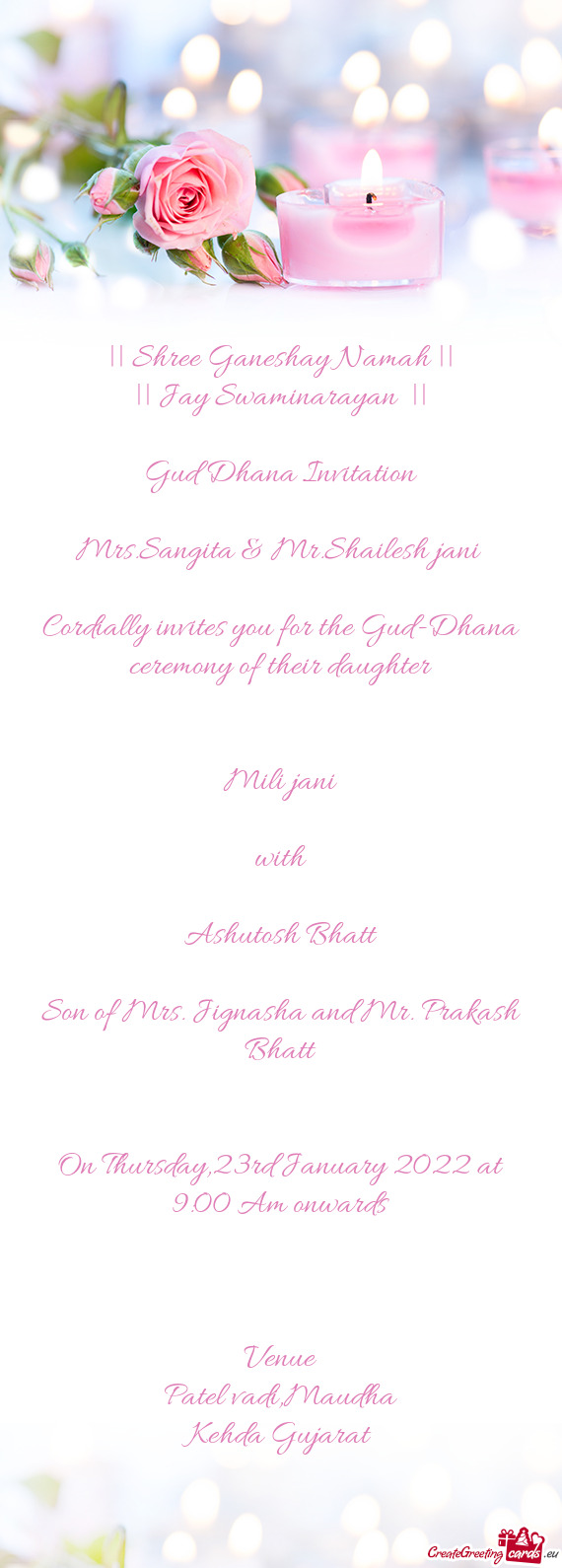 || Shree Ganeshay Namah ||
 || Jay Swaminarayan ||
 
 Gud Dhana Invitation
 
 Mrs