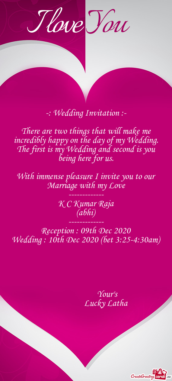 -: Wedding Invitation :-    There are two things that will