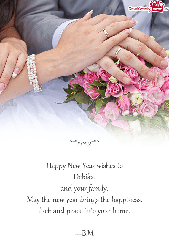 2022***
 
 Happy New Year wishes to
 Debika