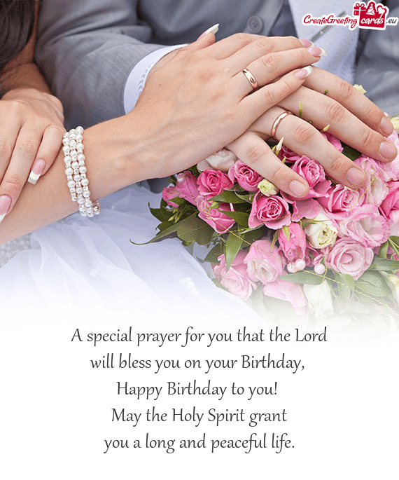 A special prayer for you that the Lord  will bless you on