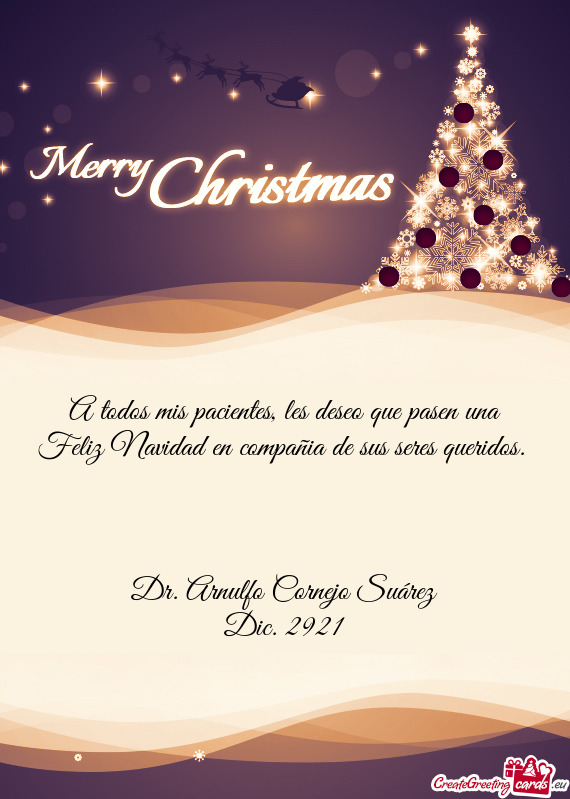 A todos mis pacientes, les deseo que pasen una Feliz Navidad en compañia de sus seres queridos