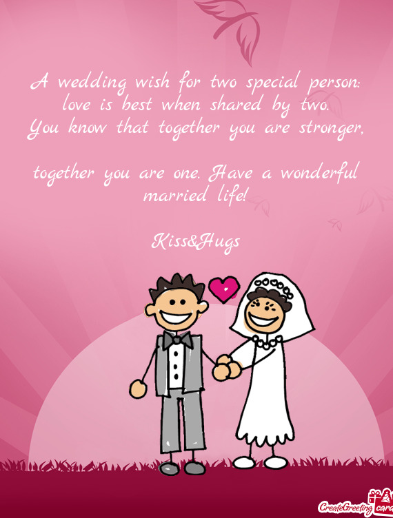 A wedding wish for two special person