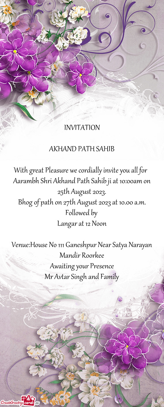Aarambh Shri Akhand Path Sahib ji at 10:00am on 25th August 2023