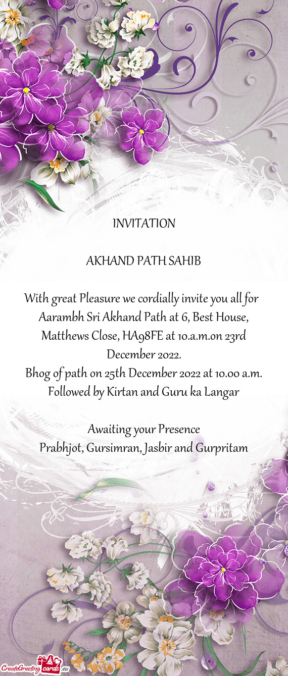 Aarambh Sri Akhand Path at 6, Best House, Matthews Close, HA98FE at 10.a.m.on 23rd December 2022
