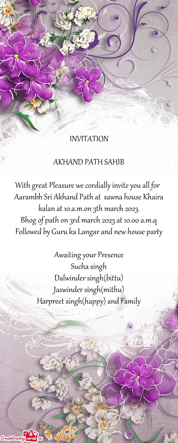 Aarambh Sri Akhand Path at sawna house Khaira kalan at 10.a.m.on 3th march 2023