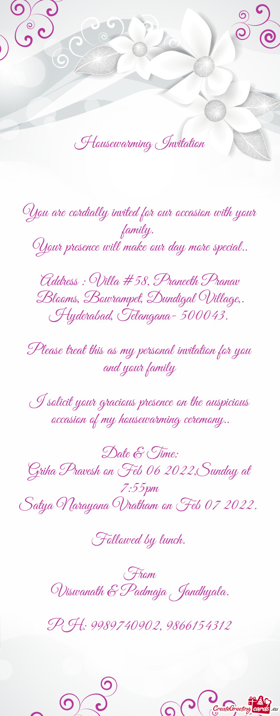 Address : Villa #58, Praneeth Pranav Blooms, Bowrampet, Dundigal Village,. Hyderabad, Telangana- 500