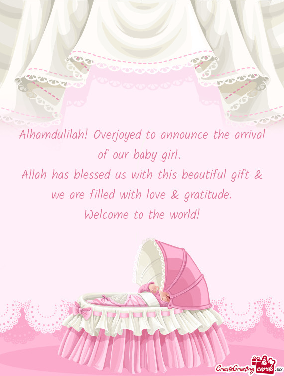 Alhamdulilah! Overjoyed to announce the arrival of our baby girl