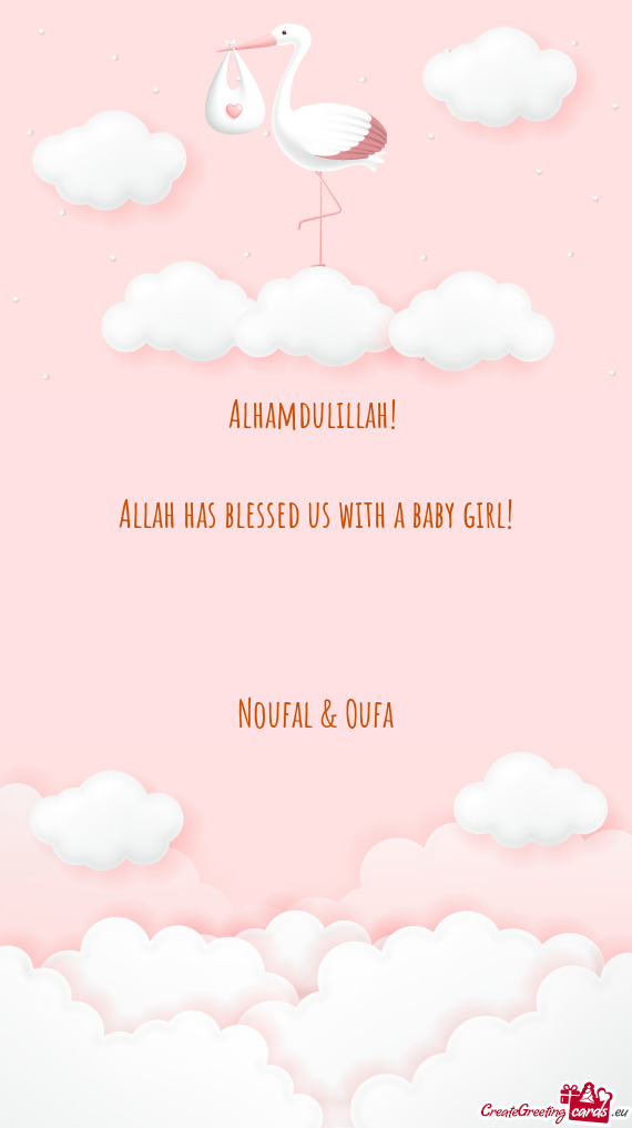 Alhamdulillah!  Allah has blessed us with a baby girl!  Noufal & Oufa