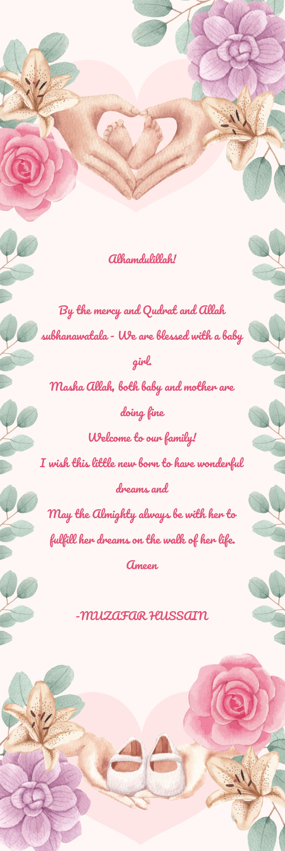 Alhamdulillah! By the mercy and Qudrat and Allah subhanawatala - We are blessed with a baby girl