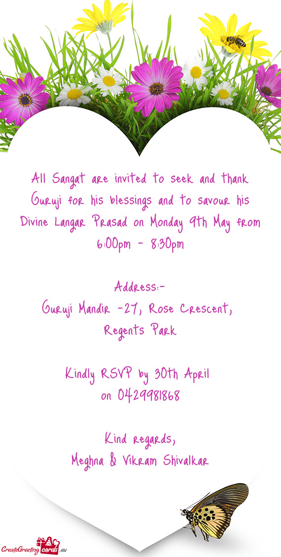 All Sangat are invited to seek and thank Guruji for his blessings and to savour his Divine Langar Pr