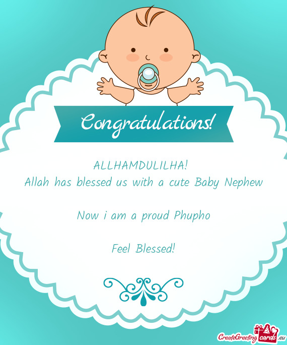 Allah has blessed us with a cute Baby Nephew