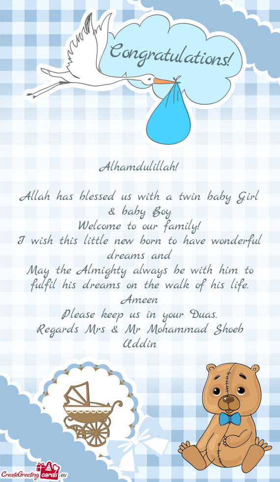 Allah has blessed us with a twin baby Girl & baby Boy