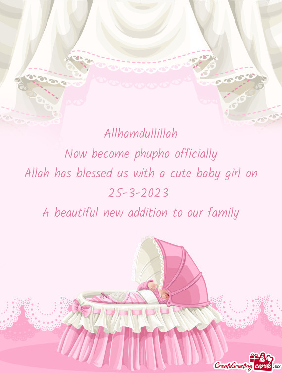 Allhamdullillah Now become phupho officially Allah has blessed us with a cute baby girl on 25-3-2