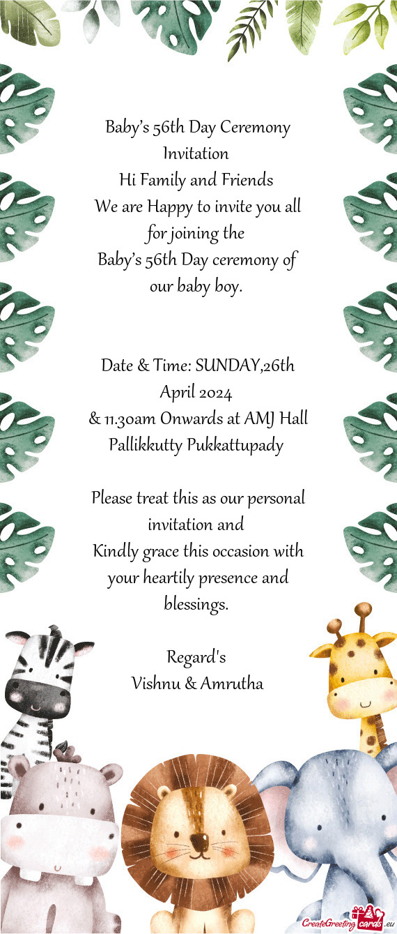 Baby’s 56th Day Ceremony Invitation  Hi Family and Friends  We are Happy to invite you all for