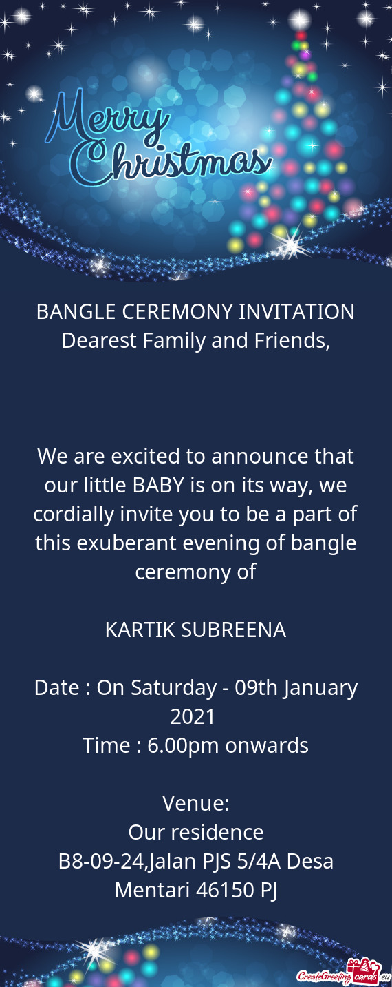 BANGLE CEREMONY INVITATION
 Dearest Family and Friends