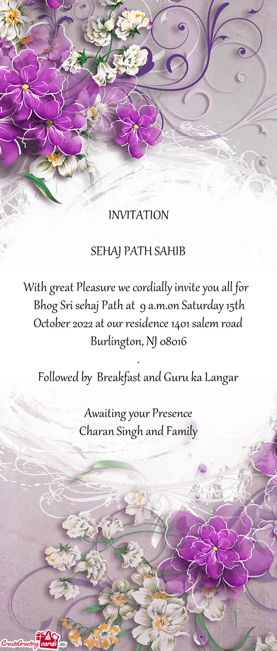 Bhog Sri sehaj Path at 9 a.m.on Saturday 15th October 2022 at our residence 1401 salem road Burlin