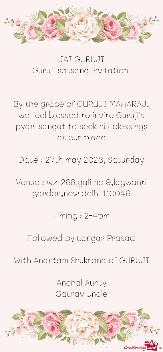 By the grace of GURUJI MAHARAJ, we feel blessed to invite Guruji