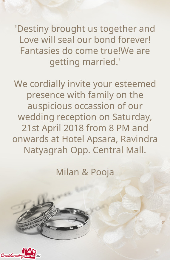 Ception on Saturday, 21st April 2018 from 8 PM and onwards at Hotel Apsara, Ravindra Natyagrah Opp