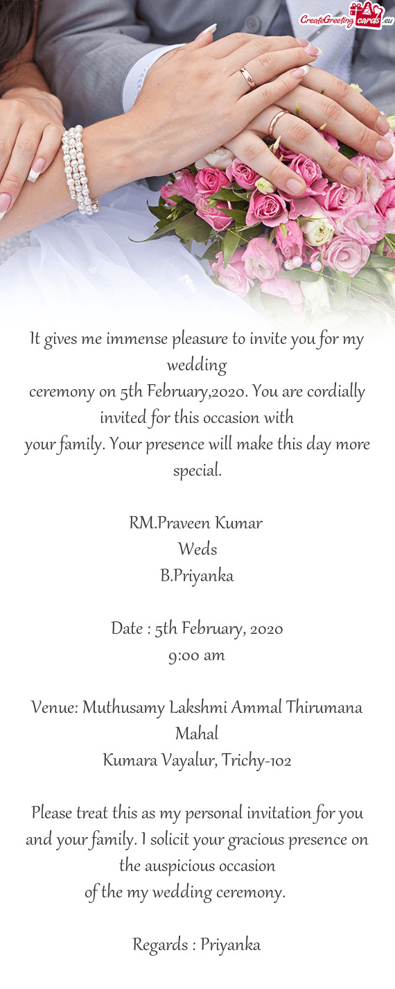 Ceremony on 5th February,2020. You are cordially invited for this occasion with