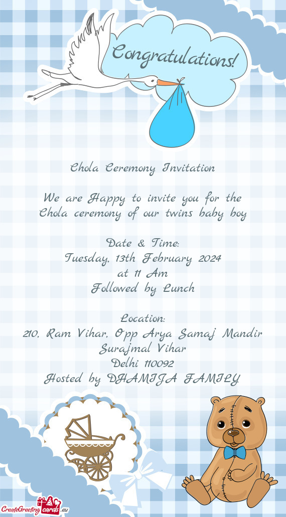 Chola Ceremony Invitation We are Happy to invite you for the Chola ceremony of our twins baby bo