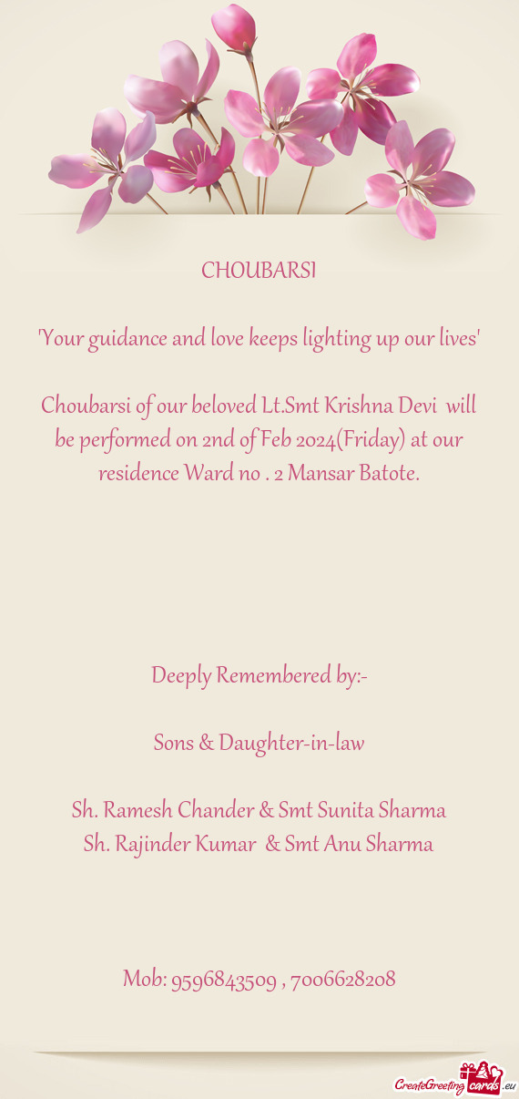 Choubarsi of our beloved Lt.Smt Krishna Devi will be performed on 2nd of Feb 2024(Friday) at our re