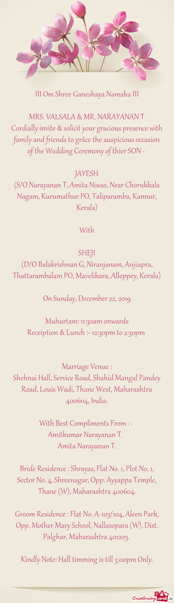 Cordially invite & solicit your gracious presence with family and friends to grâce the auspicious o