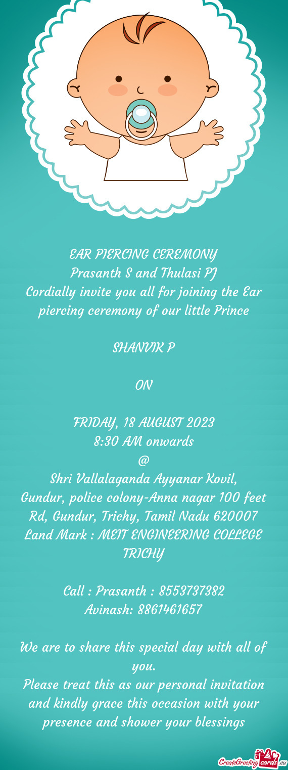 Cordially invite you all for joining the Ear piercing ceremony of our little Prince