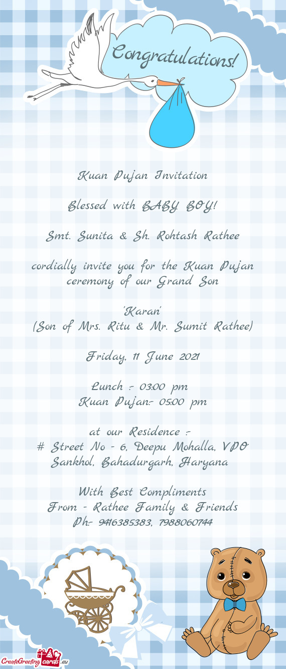 Cordially invite you for the Kuan Pujan ceremony of our Grand Son