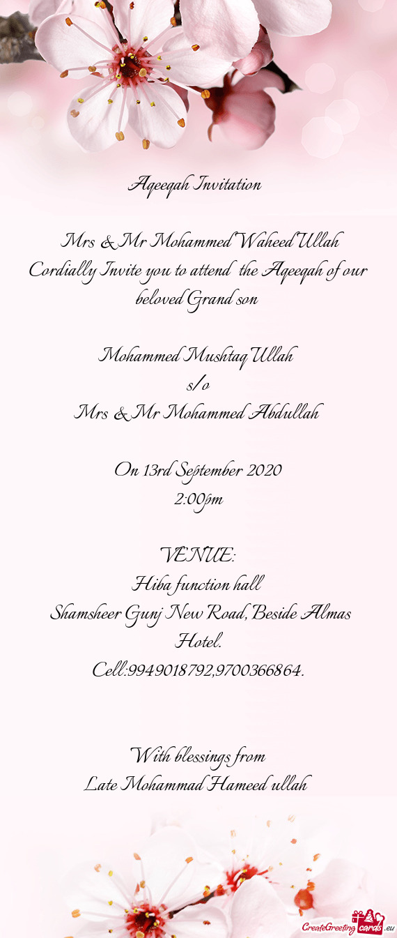 Cordially Invite you to attend the Aqeeqah of our beloved Grand son
