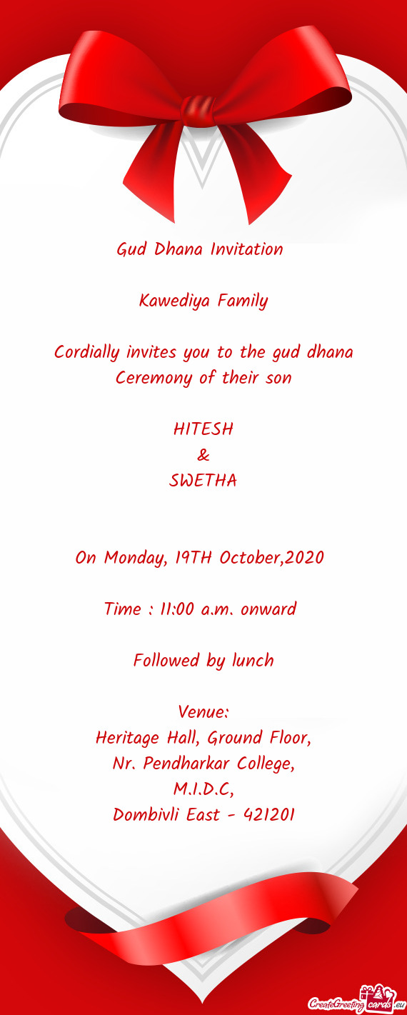 Cordially invites you to the gud dhana Ceremony of their son