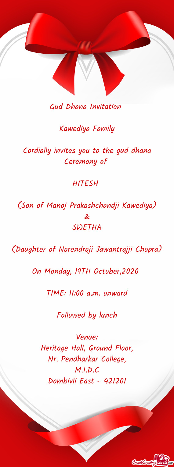 Cordially invites you to the gud dhana Ceremony of