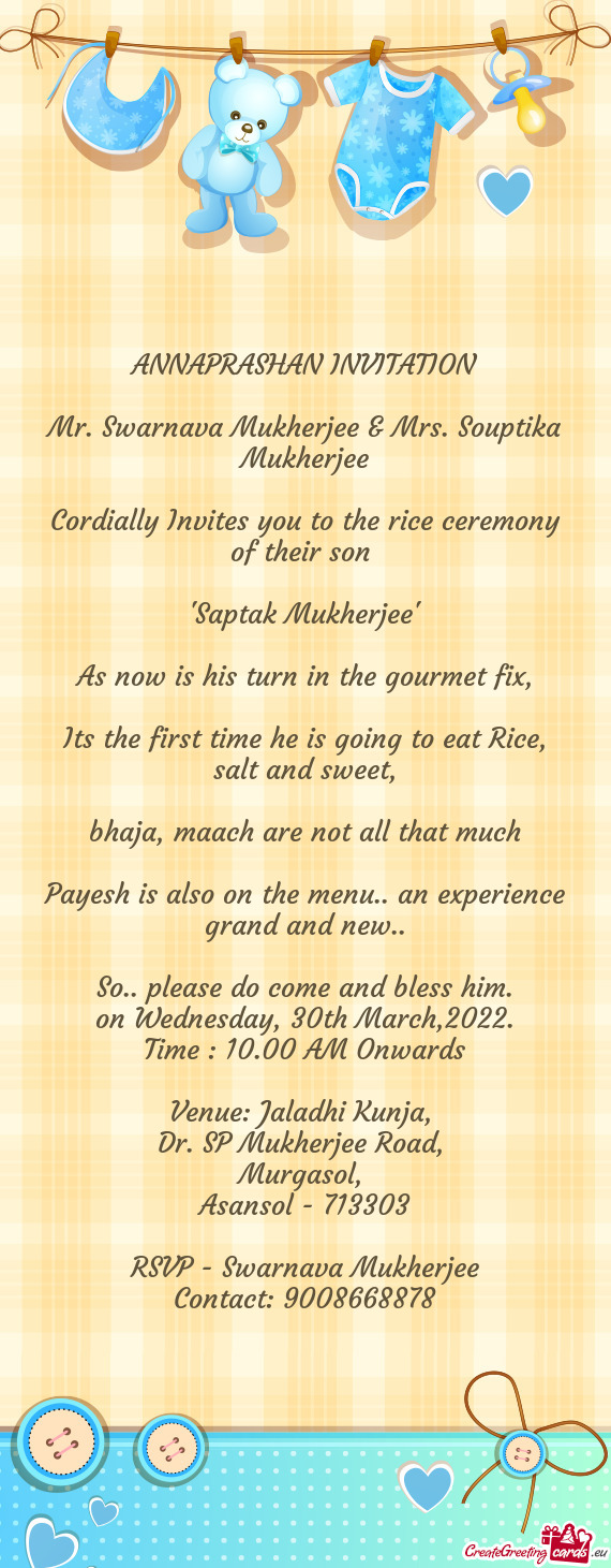 Cordially Invites you to the rice ceremony of their son