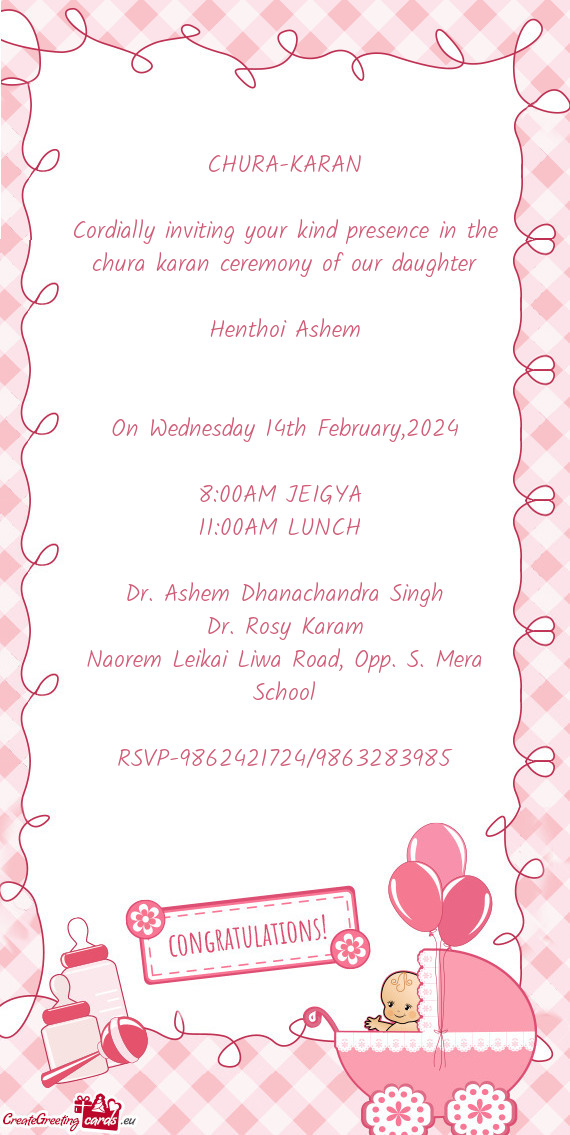 Cordially inviting your kind presence in the chura karan ceremony of our daughter