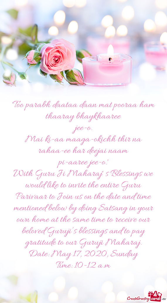Date and time mentioned below by doing Satsang in your own home at the same time to receive our bel