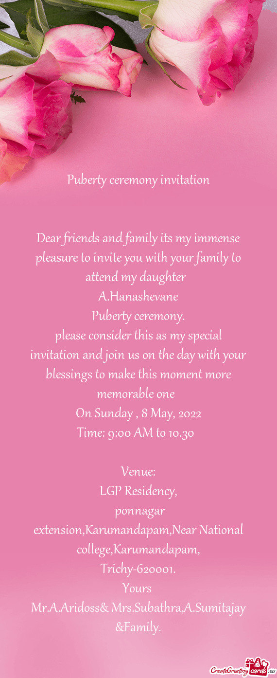 Dear friends and family its my immense pleasure to invite you with your family to attend my daughter