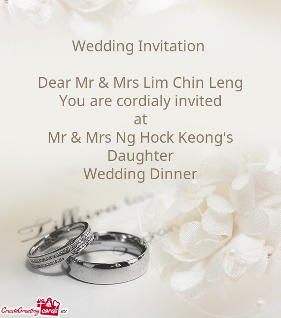 Dear Mr & Mrs Lim Chin Leng