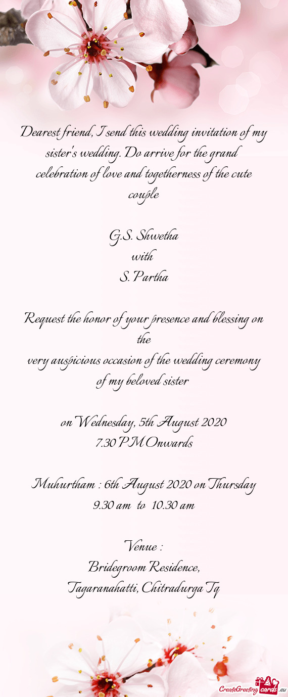 Dearest friend, I send this wedding invitation of my sister