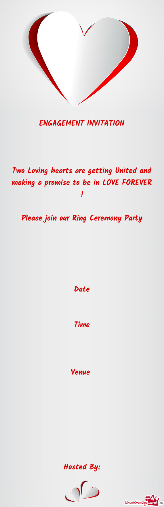 E FOREVER !
 
 Please join our Ring Ceremony Party
 
 
 
 
 
 Date
 
 
 Time
 
 
 
 Venue