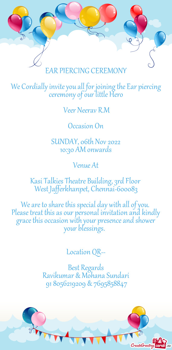 EAR PIERCING CEREMONY We Cordially invite you all for joining the Ear piercing ceremony of our li