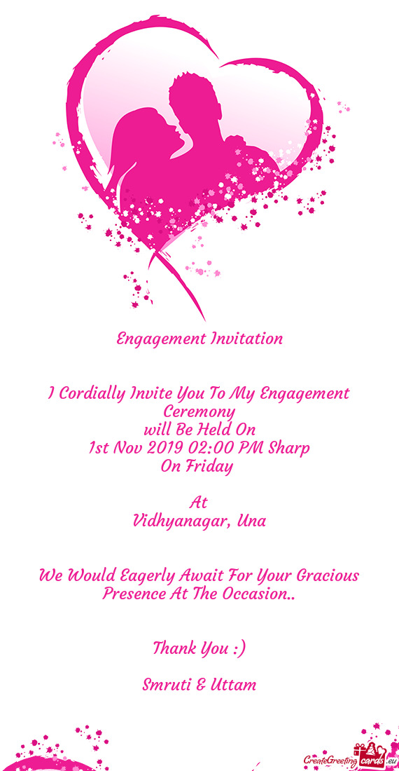 Engagement Invitation      I Cordially Invite You To My
