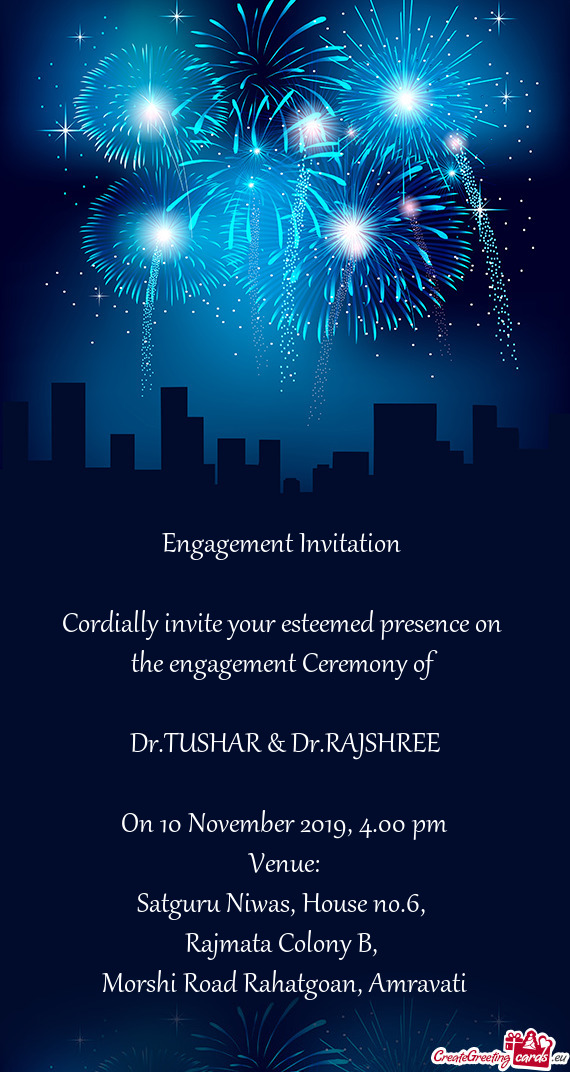 Engagement Invitation     Cordially invite your esteemed