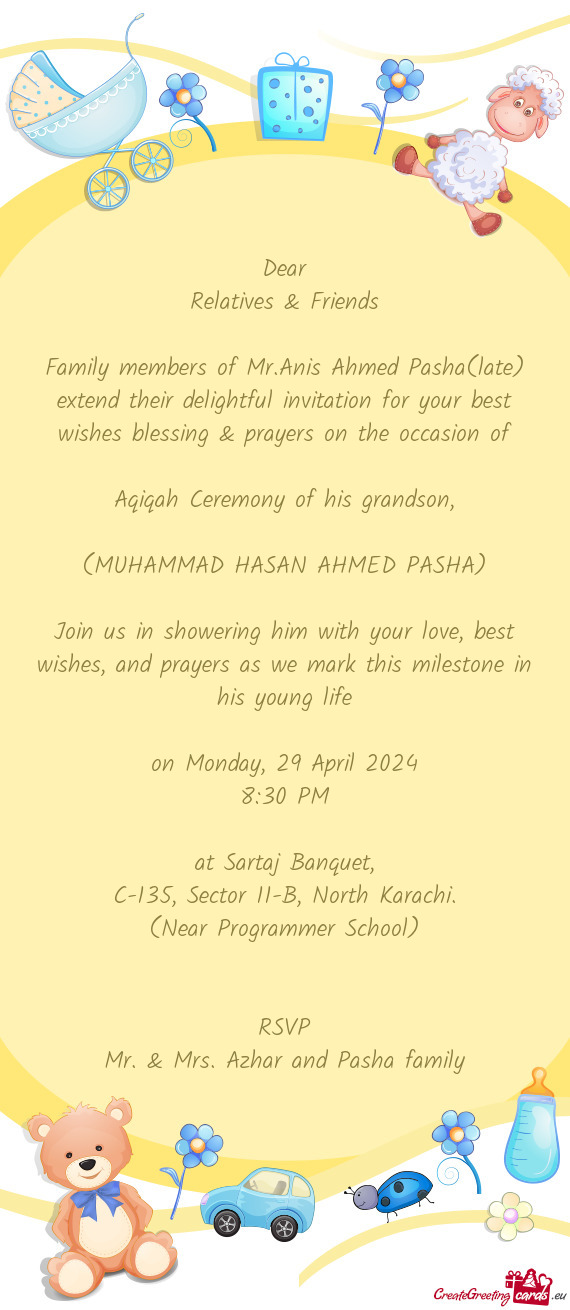 Family members of Mr.Anis Ahmed Pasha(late) extend their delightful invitation for your best wishes