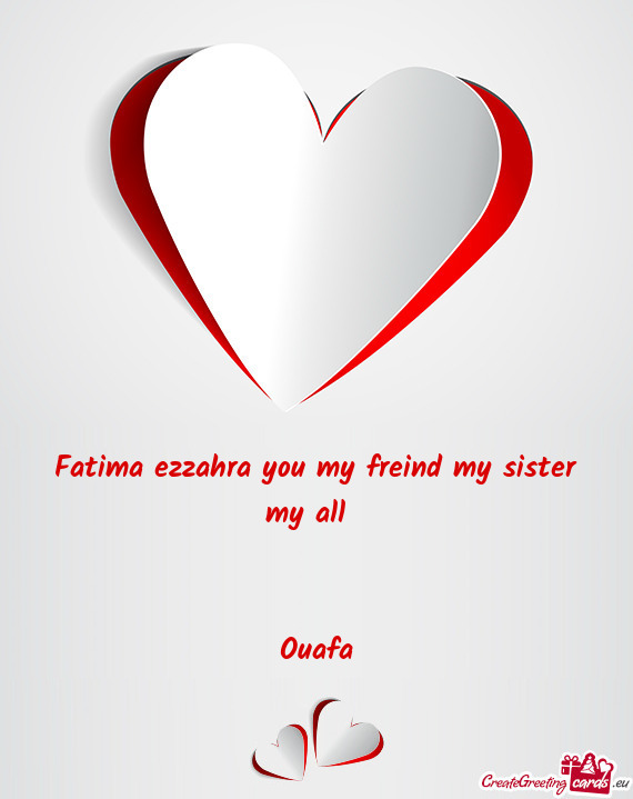 Fatima ezzahra you my freind my sister my all