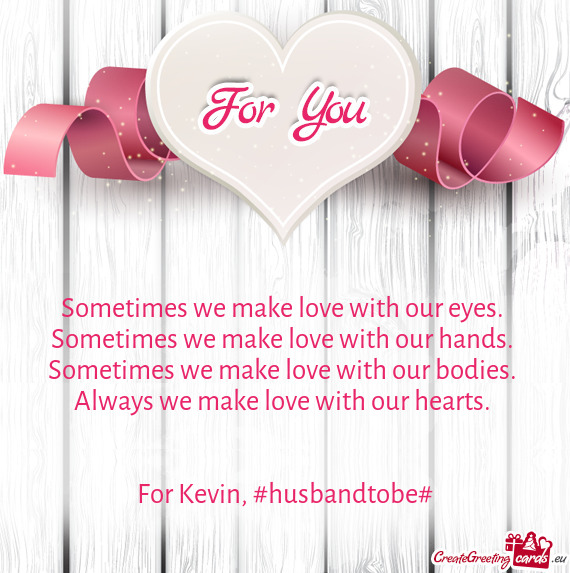 For Kevin, #husbandtobe#