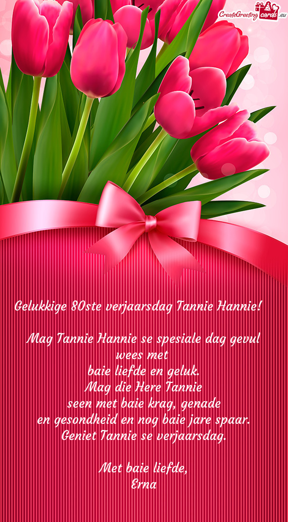 Gelukkige 80ste verjaarsdag Tannie Hannie