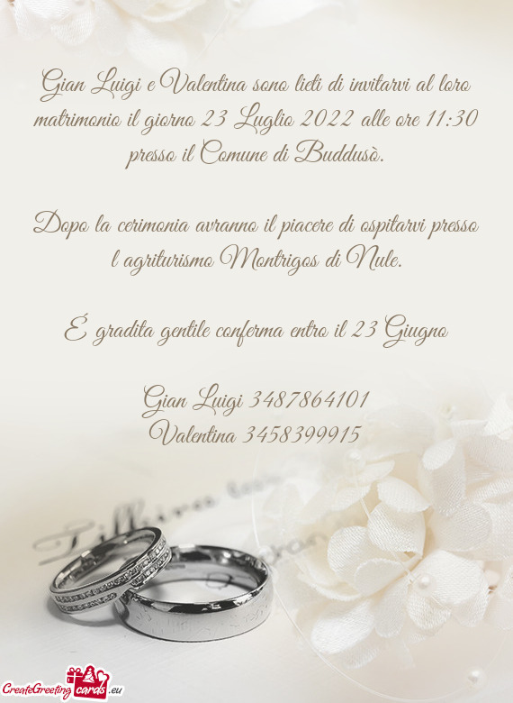 Gian Luigi e Valentina sono lieti di invitarvi al loro matrimonio il giorno 23 Luglio 2022 alle ore