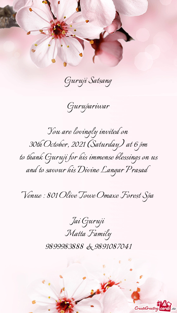 Guruji Satsang
 
 Gurupariwar
 
 You are lovingly invited on 
 30th October