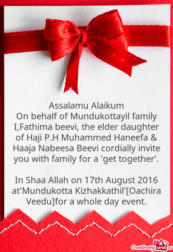 Haaja Nabeesa Beevi cordially invite you with family for a "get together"