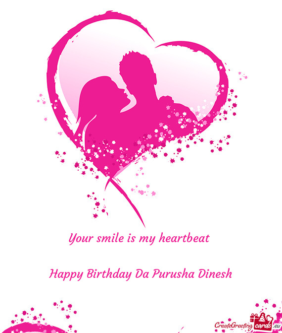 Happy Birthday Da Purusha Dinesh