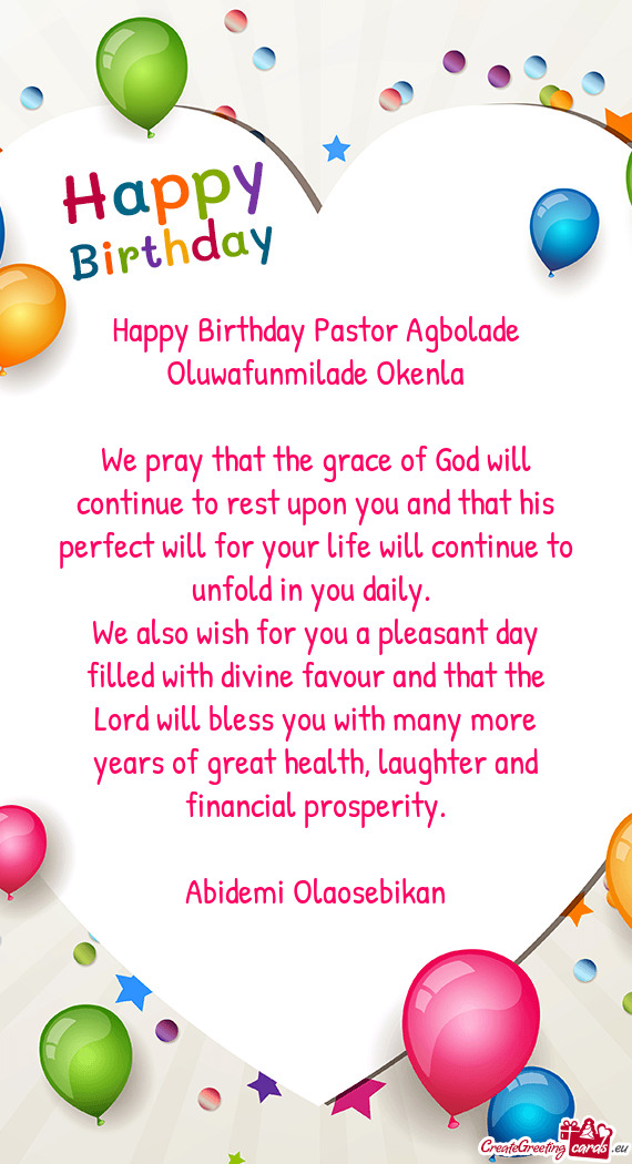 Happy Birthday Pastor Agbolade Oluwafunmilade Okenla